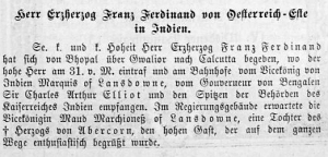 The Wiener Salonblatt No. 6 of 5 February 1893, p. 3, reports about Franz Ferdinand's arrival in Calcutta an his reception by the vice-king and his wife.