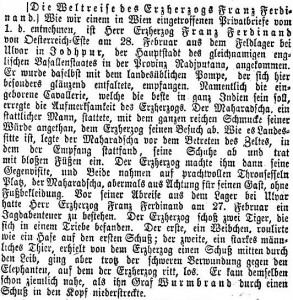 Franz Ferdinand in Jodhpur and hunting tigers in February (Neue Freie Presse, 22 März 1893, S.6).