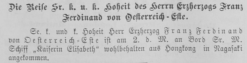 The Wiener Salonblatt No. 32 notes the safe arrival of Franz Ferdinand in Nagasaki.